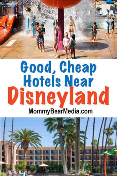 Good, Cheap Hotels Near Disneyland